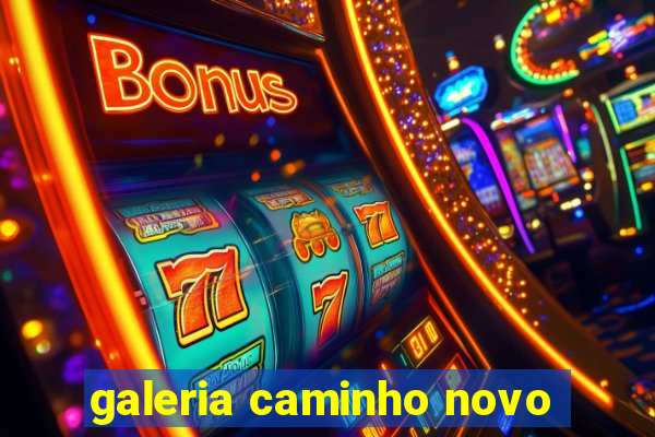 galeria caminho novo