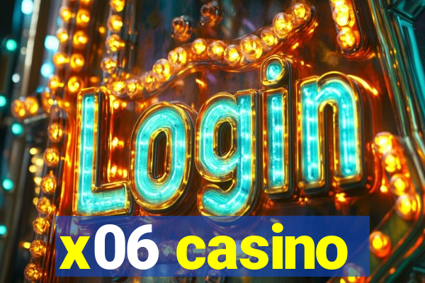 x06 casino