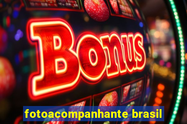 fotoacompanhante brasil