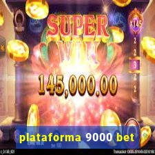 plataforma 9000 bet