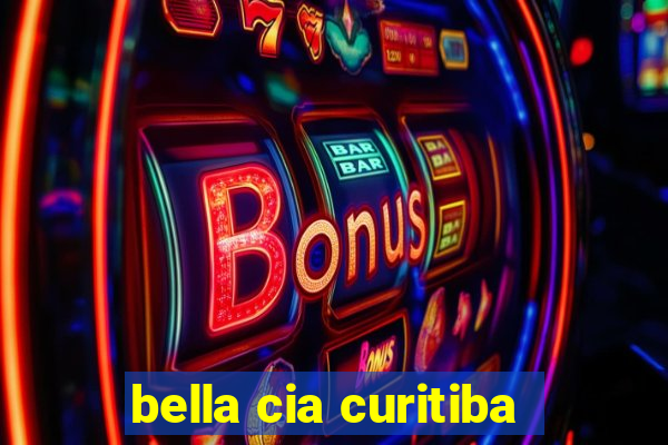 bella cia curitiba