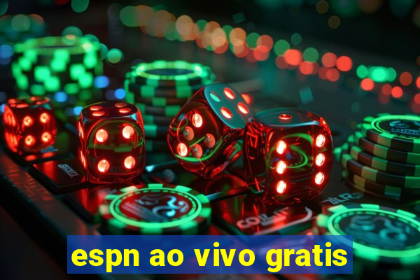 espn ao vivo gratis