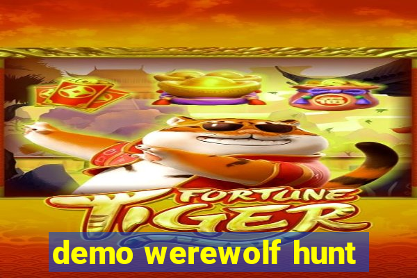 demo werewolf hunt