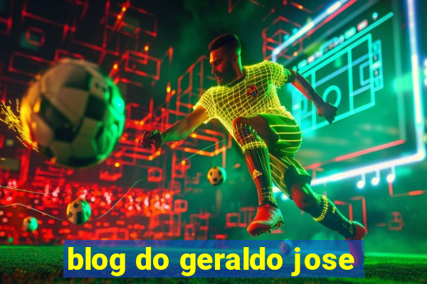 blog do geraldo jose