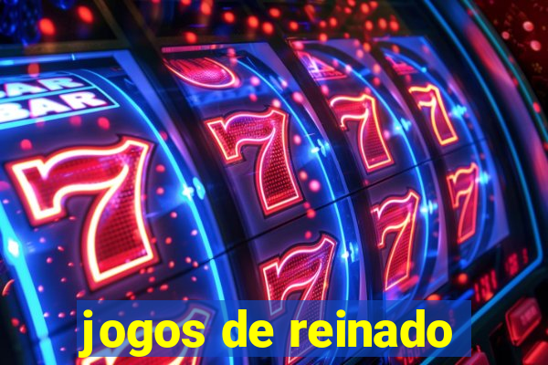 jogos de reinado