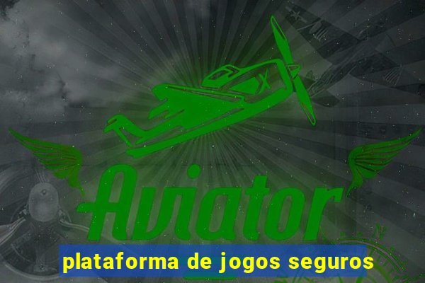 plataforma de jogos seguros