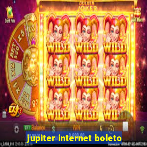 jupiter internet boleto