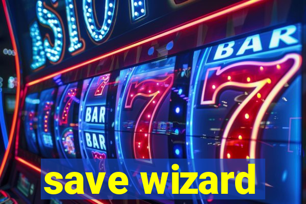 save wizard