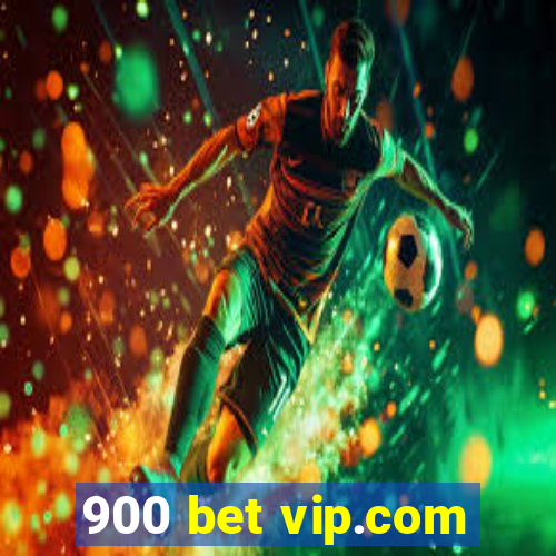 900 bet vip.com