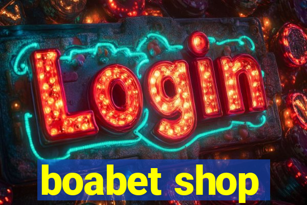 boabet shop