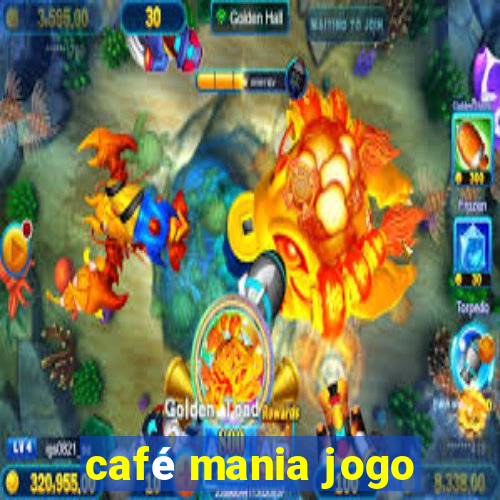 café mania jogo