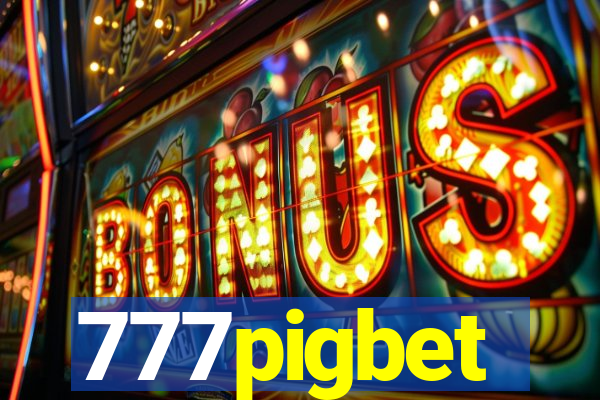 777pigbet