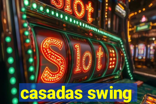 casadas swing