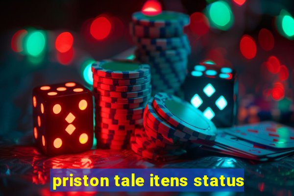 priston tale itens status