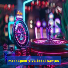 massagem viva local santos