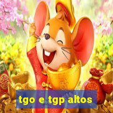 tgo e tgp altos