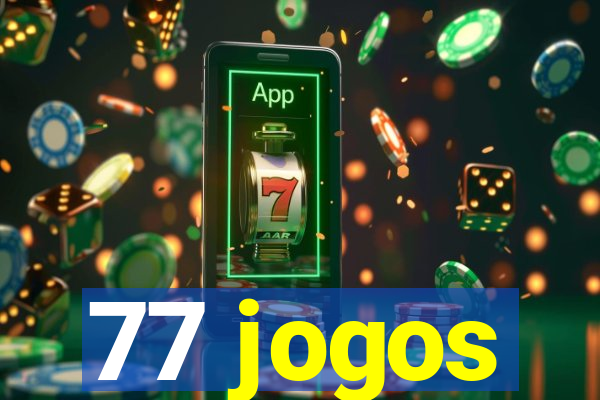 77 jogos