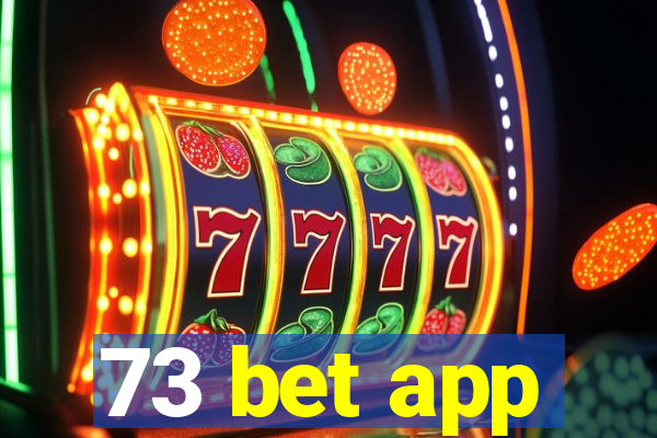 73 bet app