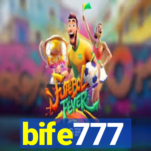 bife777