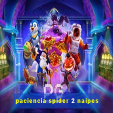 paciencia spider 2 naipes