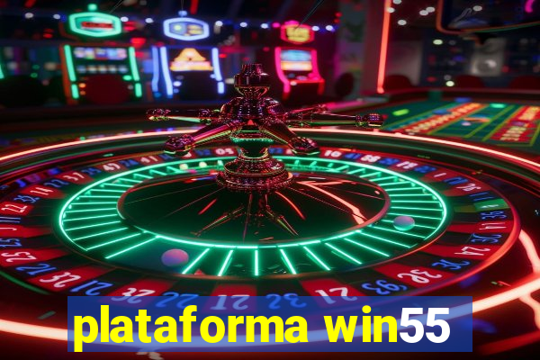 plataforma win55