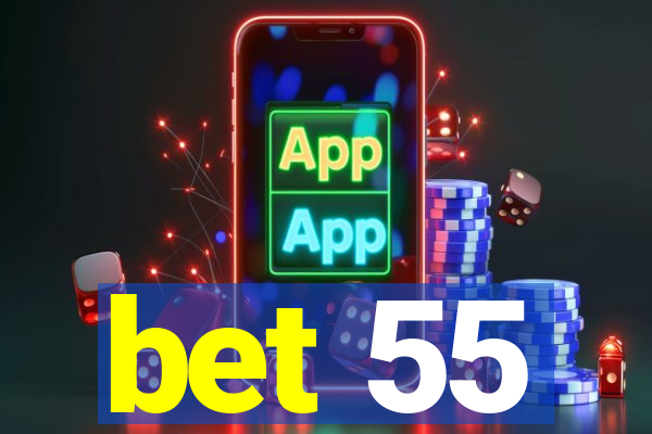 bet 55