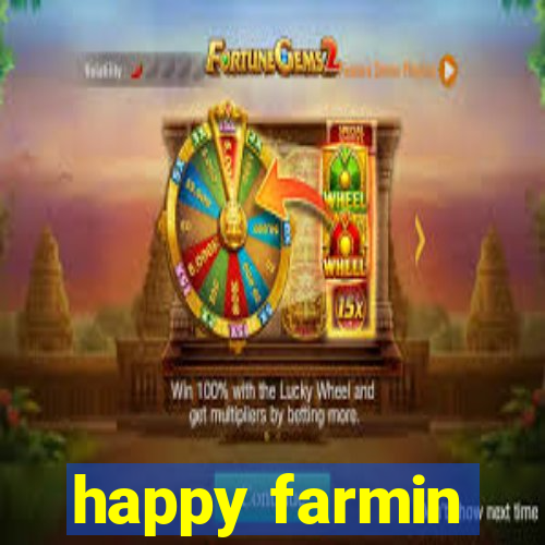 happy farmin