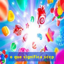 o que significa sccp