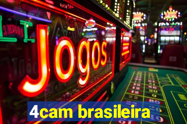 4cam brasileira