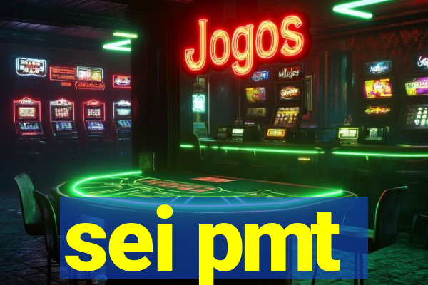 sei pmt