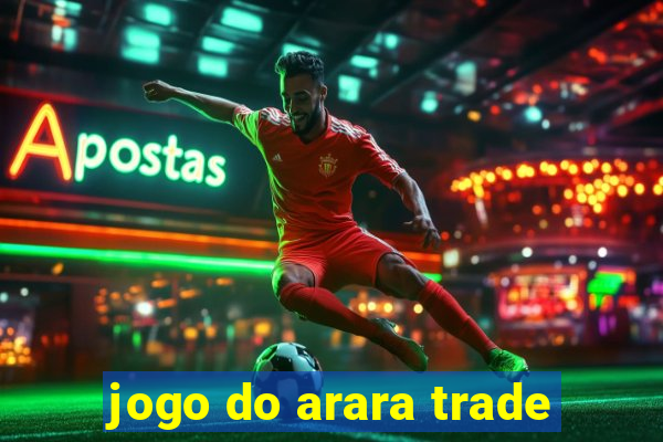 jogo do arara trade