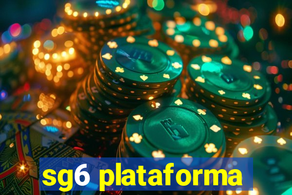 sg6 plataforma