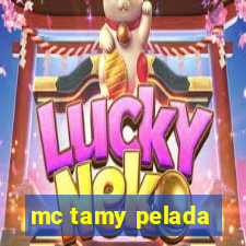 mc tamy pelada