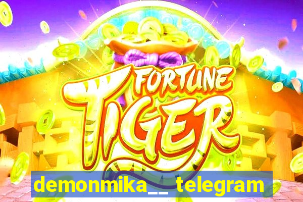 demonmika__ telegram