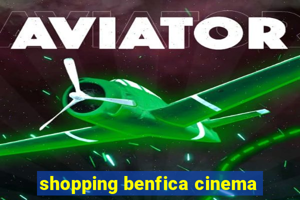 shopping benfica cinema