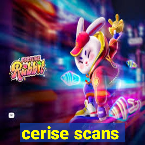 cerise scans