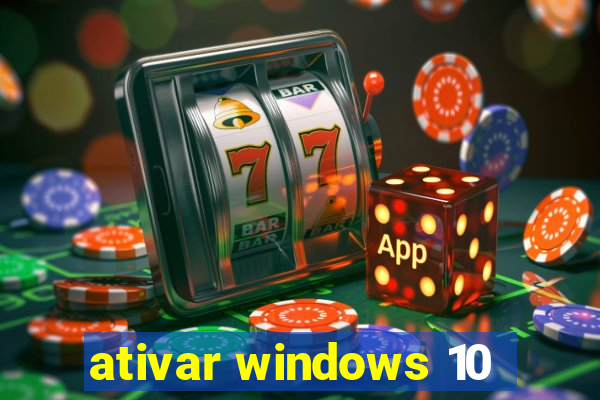 ativar windows 10