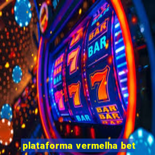 plataforma vermelha bet