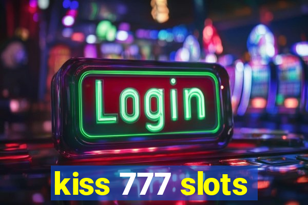 kiss 777 slots