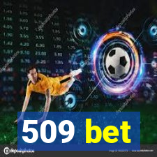 509 bet