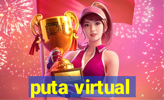 puta virtual