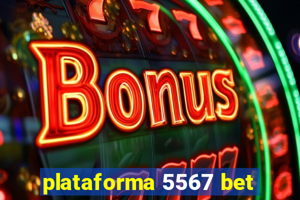 plataforma 5567 bet