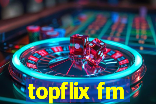 topflix fm