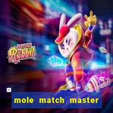 mole match master ganha dinheiro