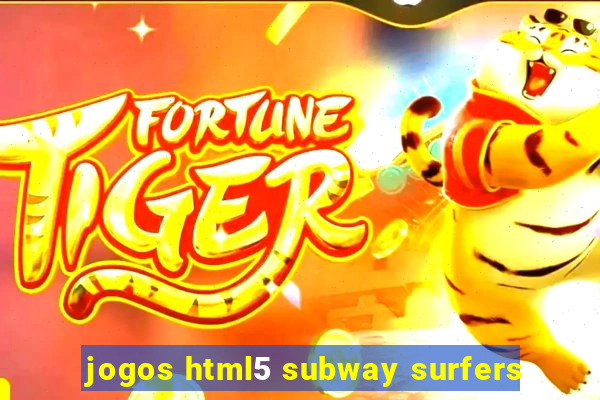 jogos html5 subway surfers