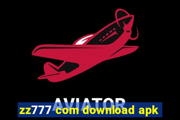 zz777 com download apk