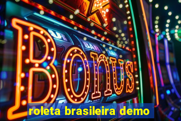 roleta brasileira demo