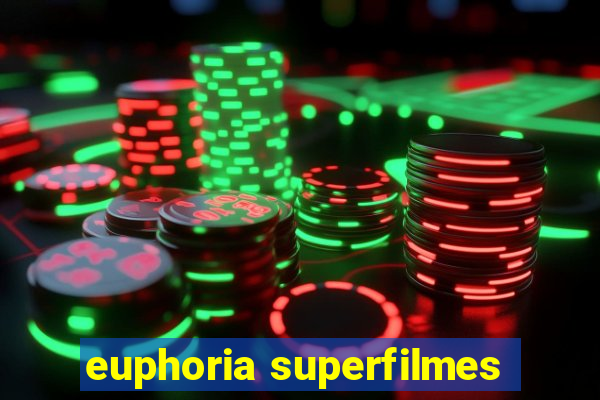 euphoria superfilmes