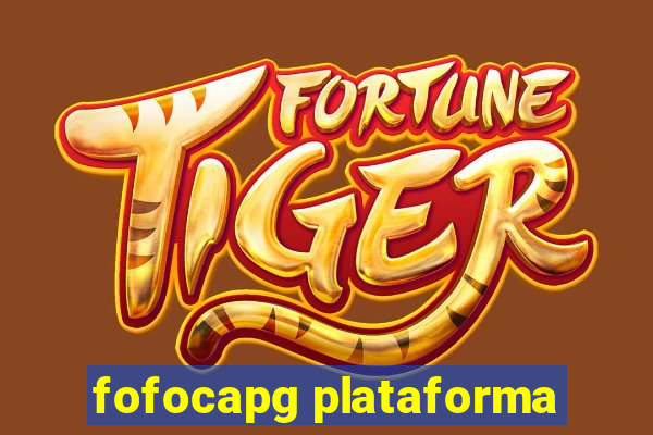 fofocapg plataforma