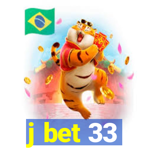 j bet 33